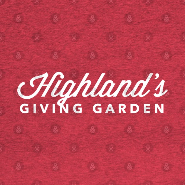 Highland's Giving Garden by TracEy Monster